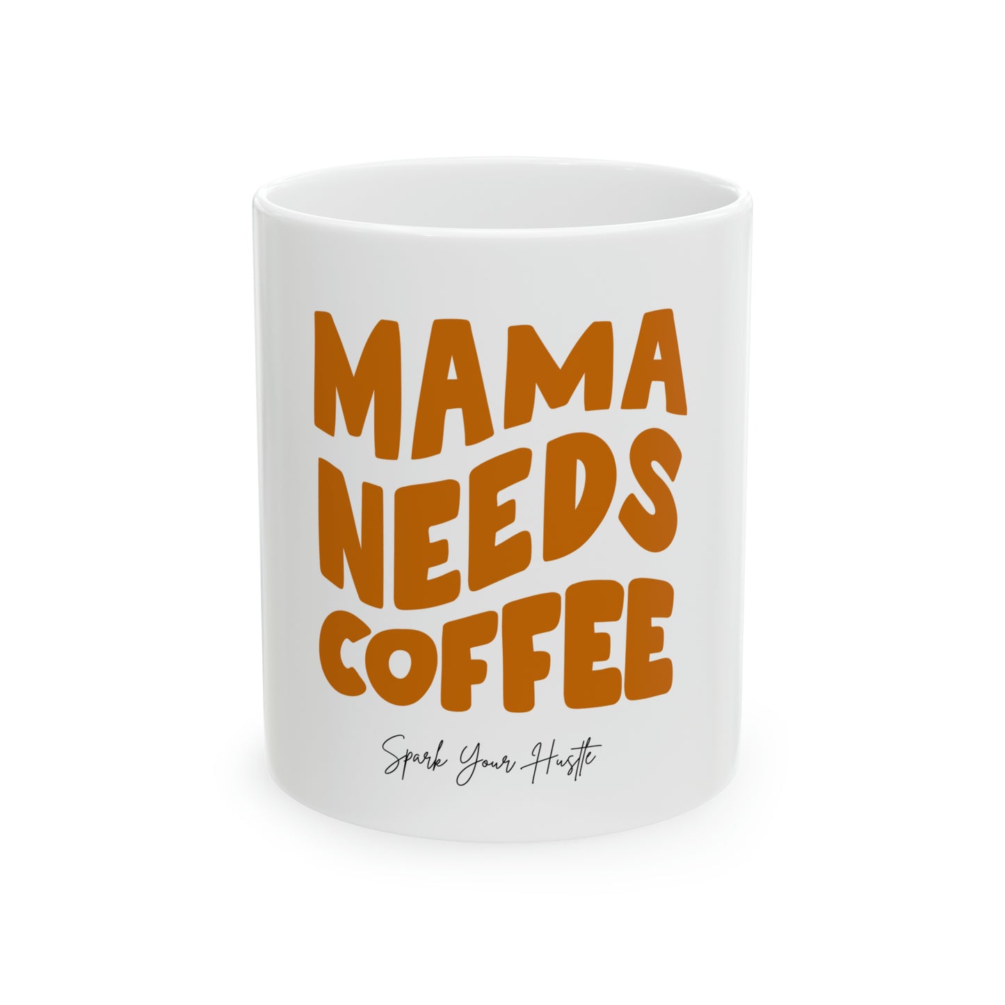 Mama Needs Coffee Mug, 11oz