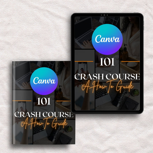 Canva 101 Crash Course - Non Resell